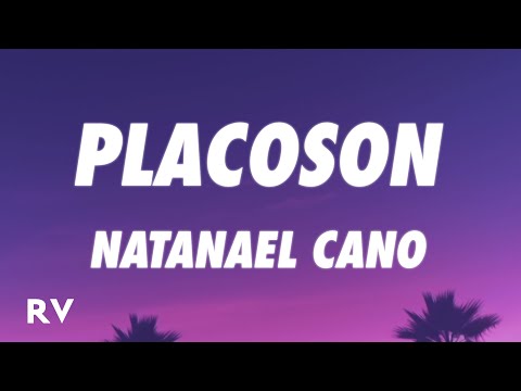 Natanael Cano - Placoson (Letra/Lyrics)