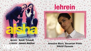 Lehrein - Official Audio Song | Aisha| Amit Trivedi| Javed Akhtar