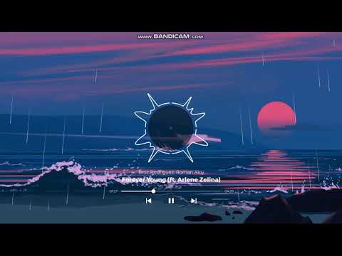 Broz Rodriguez And Roman Aloy - Forever Young (ft. Arlene Zelina)