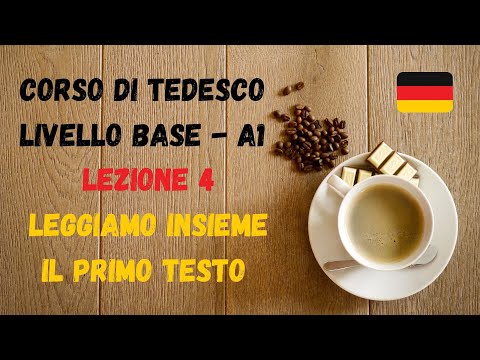 Corso di TEDESCO base (A1): Lezione 4 – Leggiamo insieme il primo testo