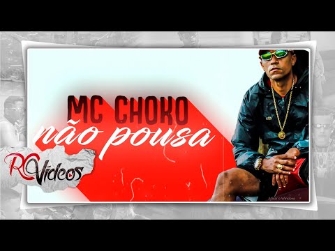 MC Choko - Não Pousa (Lyric Vídeo) Equipe RC Vídeos