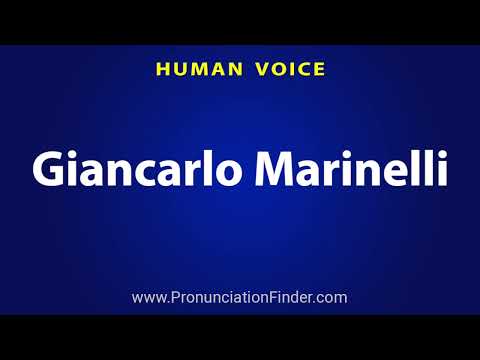 How To Pronounce Giancarlo Marinelli