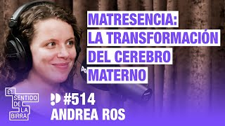 "De la maternidad también se sale". Andrea Ros | Cap.514