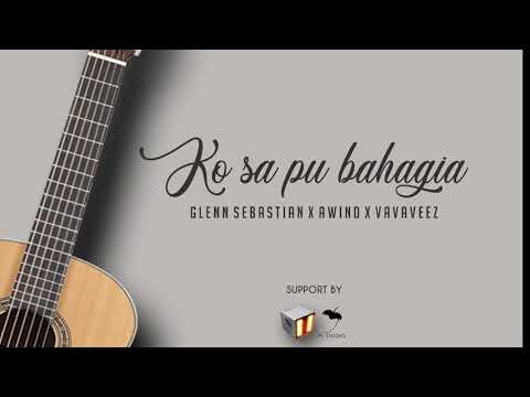 Ko Sa Pu Bahagia - Glenn Sebastian X Awind X VavaVeez (Official Audio)