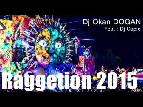 Dj Okan Dogan Feat : Dj Capix ( Raggettion 2015 ) Orjınal Mıx