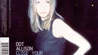 Dot Allison - Close Your Eyes (Slam Pressure Funk Mix)