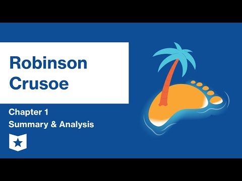 Robinson Crusoe  | Chapter 1 Summary & Analysis | Daniel Defoe