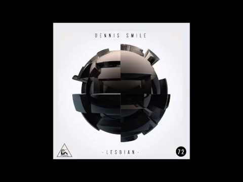 Dennis Smile - Lesbian (Original Mix) [Fierce Animals]