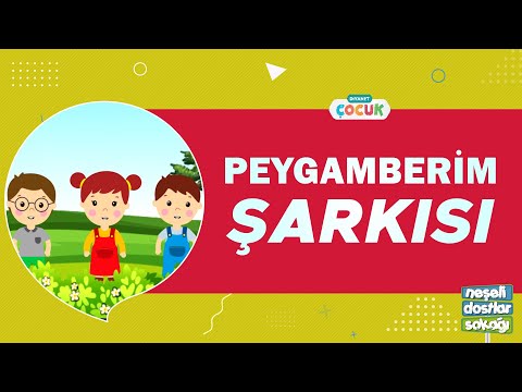 Peygamberim Şarkısı - Neşeli Dostlar Sokağı