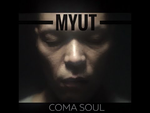 Coma Soul - Myut (official)