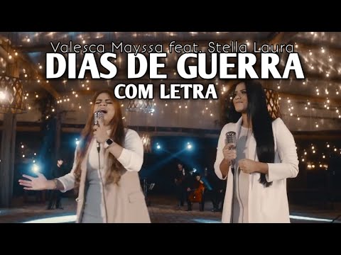 DIAS DE GUERRAS ( COM LETRA ) Valesca Mayssa Feat Stella Laura