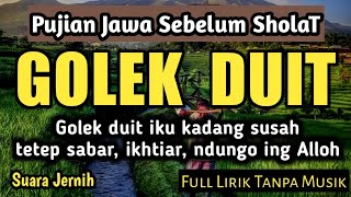 Download lagu GOLEK DUIT || PUJIAN JAWA SEBELUM SHOLAT mp3