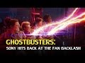 Ghostbusters Reboot: Sony Hits Back at Fan Backlas...