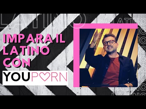 Impara il latino con YouPorn | Zelig C-LAB