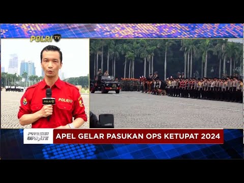 PRESISI UPDATE : APEL GELAR PASUKAN OPS KETUPAT 03/04/2024 10.00