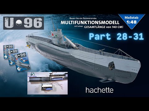 Hachette U-Boot U 96 (Metall) Part 28 - 31 - Ausbau des Rumpfes und der 2. Sektion!