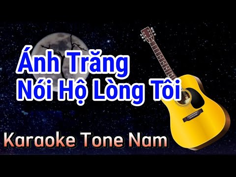 Karaoke Ánh Trăng Nói Hộ Lòng Tôi - Guitar /Tone Nam /nhạc Hoa lời Việt