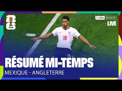 LIVE - LA PREMIÈRE MI-TEMPS GRANDIOSE entre L'ANGLETERRE et le MEXIQUE !