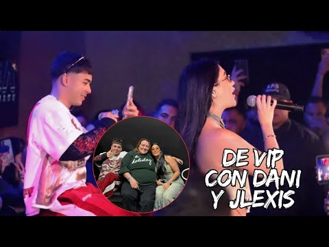 I went VIP to a Daniela Barranco and Jlexis show