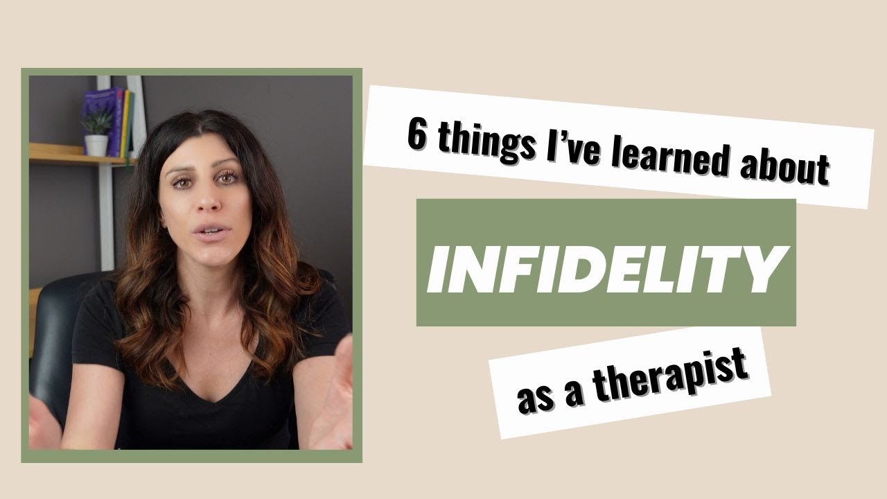 6 Things About Infidelity I've Learned As a Relationship Therapist | How To Heal From Infidelity