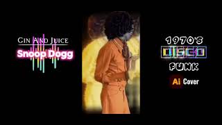 Snoop Dogg - Gin and Juice 1970’s cover