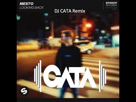 Mesto - Looking Back (DJ CATA REMIX)