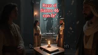 Oración del Salmo 46 — Dios es mi refugio y mi fortaleza en tiempos difíciles
