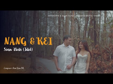 Sian Hoih (Idol) - ‘NANG LEH KEI’ (Official M/V)