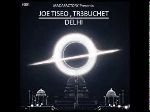 Joe Tiseo & Tr3buchet - Delhi (preview mix)