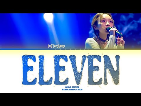 GIRLS ON FIRE 'ELEVEN BY YOON MINSEO"  Lyrics (color coded lyrics)