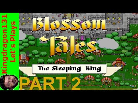 Blossom Tales: The Sleeping King part 2: Knighting Ceremony
