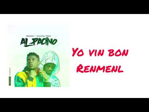 Breeze F feat. Kolonel Freez - Al Pacino ( Lyrics vidéo)