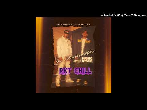 LA LLAMADA (RKT CHILL) - PUSHO X MYKE TOWERS - EmmiRMX