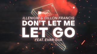 Dillon Francis, ILLENIUM, EVAN GIIA - Don&#39;t Let Me Let Go [Official Lyric Video]