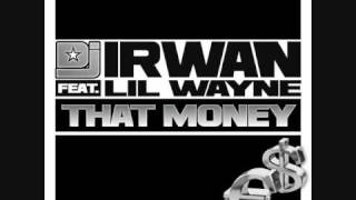 DJ Irwan Feat. Lil Wayne - That Money (Addy van der Zwan & R3hab Radio  Mix)