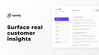 Syncly: Surface real customer insight