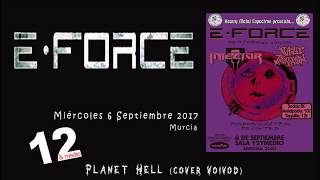 E Force - Planet Hell (cover Voivod) (live Sala 12&amp;Medio, 06-09-2017)