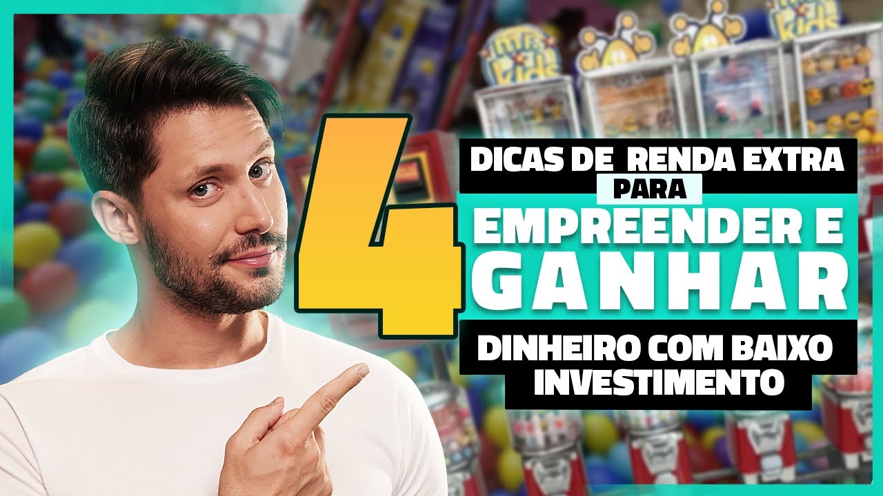 4 DICAS DE  RENDA EXTRA PARA EMPREENDER E GANHAR DINHEIRO COM BAIXO INVESTIMENTO