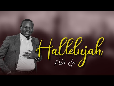 Pastor Epa - Hallelujah (Live ) Official Live Gospel Song 2021
