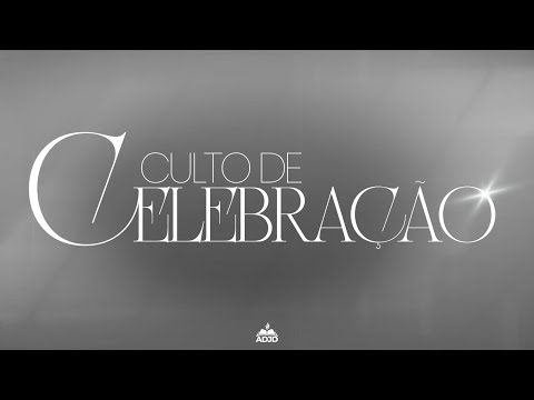 CULTO DE CELEBRAÇÃO    12-03-2026
