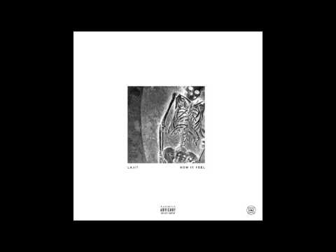LaJIT - How It Feel (Full EP)