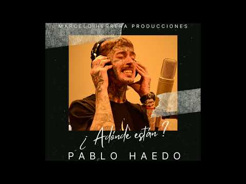 Adónde están - Pablo Haedo