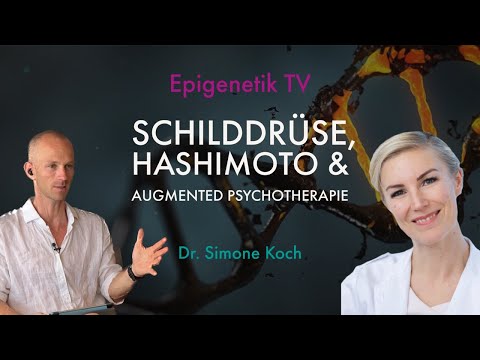Schilddrüse, Hashimoto & Augmented Psychotherapie mit Dr. Simone Koch