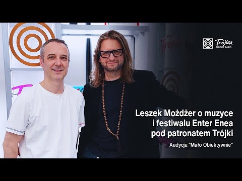 Mało Obiektywnie: Leszek Możdżer o muzyce i festiwalu Enter Enea