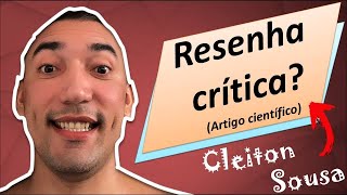 Resenha crítica? Como fazer uma resenha crítica?