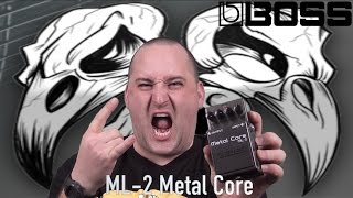 Video thumbnail for BOSS ML-2 Metal Core by Cryptic Mask Guitar