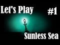 Let's Play Sunless Sea - Episode 1 - The Voyage ...
