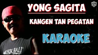 Download lagu Yong sagita - Kangen tan pegatan KARAOKE HQ audio mp3