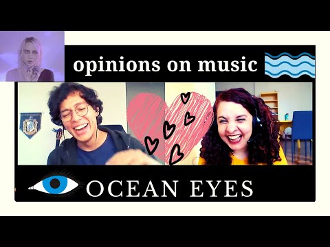 ocean eyes | opinions on music #8 (João Pedro & Camila Meireles)