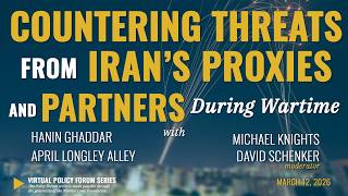 Countering Threats from Iran’s Proxies and Partners During Wartime
